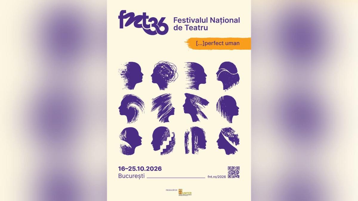 Programul Festivalului Național de Teatru 2026: 36 de spectacole în 24 de săli din București