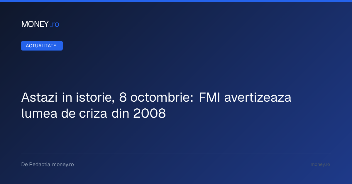 Momentul critic din 8 octombrie 2008: Cum au reacționat băncile centrale în fața crizei financiare